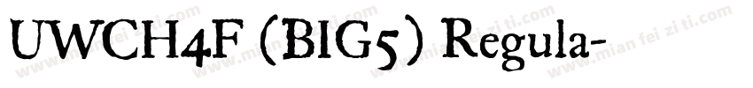 UWCH4F (BIG5) Regula字体转换